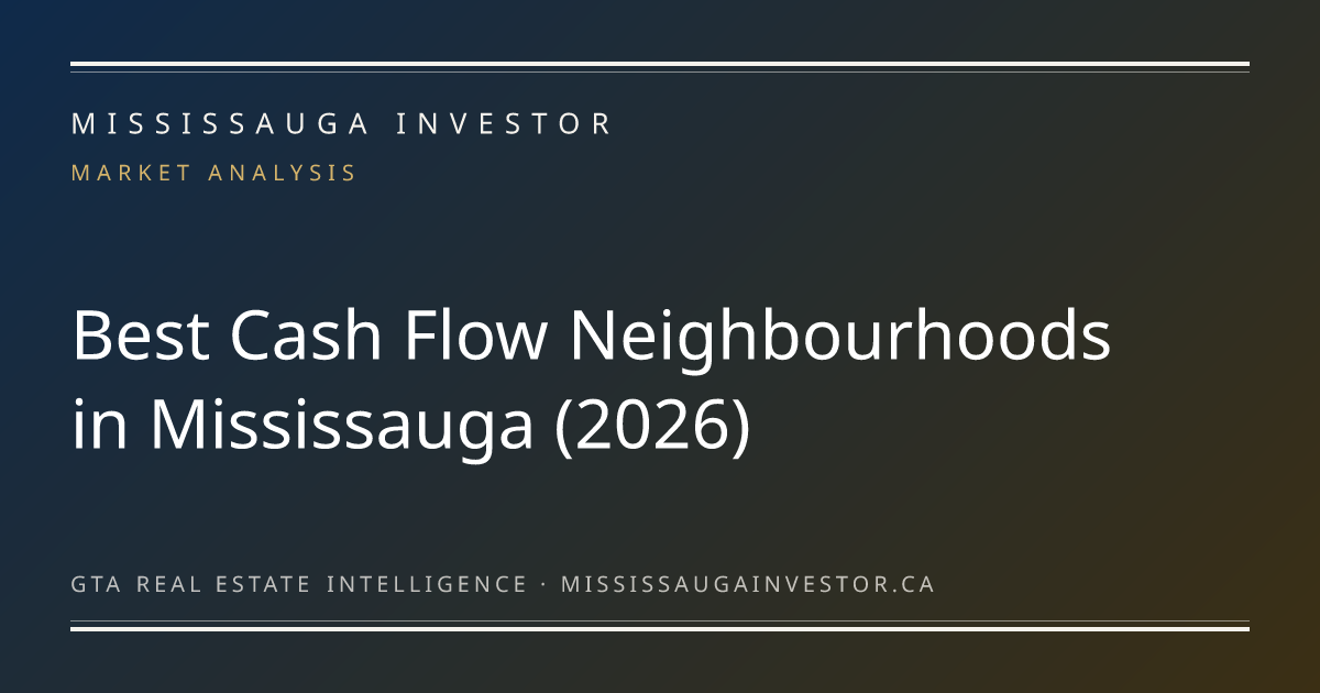 Best Cash Flow Neighbourhoods in Mississauga (2026)